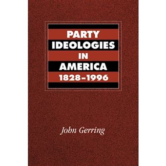 Party Ideologies in America, 1828-1996 - Paperback - 2001 - 1