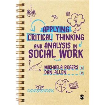 Applying Critical Thinking And Analysis In Social Work - 1