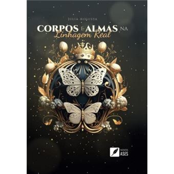 Corpos E Almas Na Linhagem Real - 1