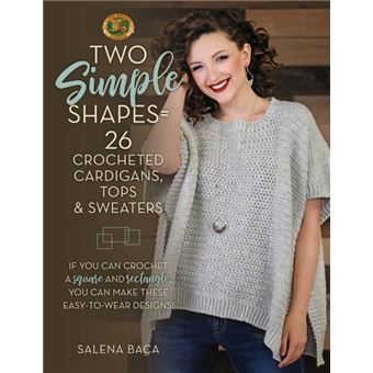 Two Simple Shapes  26 Crocheted Cardigans Tops  Sweaters - 1
