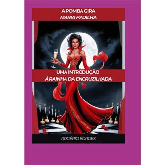 Os Segredos Ardentes De Maria Padilha - 1