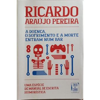 A doença, o sofrimento e a morte entram num bar. [2.ª edição] - 1