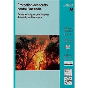 Protection des Forets Contre l'Incendie - Fiches Techniques pour les Pays du Bassin Mediterraneen - Paperback - 2010 - 1