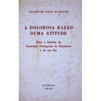 A dolorosa razão duma atitude. - 1