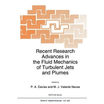Recent Research Advances in the Fluid Mechanics of Turbulent Jets and Plumes - Paperback - 2012 - 1