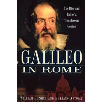 Galileo in Rome - The Rise and Fall of a Troublesome Genius - Paperback - 2004 - 1