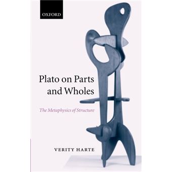 Plato on Parts and Wholes - The Metaphysics of Structure - Hardback - 2002 - 1