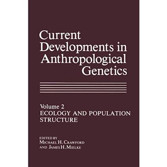 Current Developments in Anthropological Genetics - Ecology and Population Structure - Paperback / softback - 2013 - 1