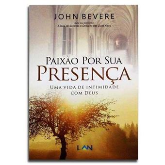Paixao Por Sua Presenca. Uma Vida De Intimidade Com Deus - 1
