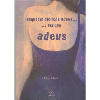 Esquecín Dicirche Adeus... Así Que Adeus - 1