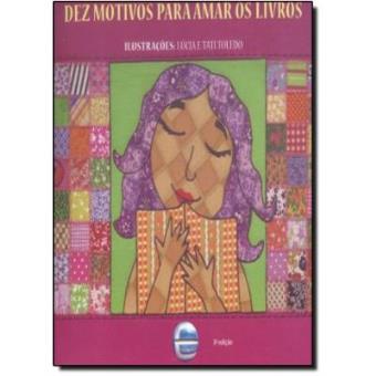 Dez Motivos Para Amar Os Livros - 1