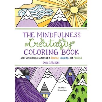 The Mindfulness Creativity Coloring Book  Antistress Guided Activities In Drawing Lettering And Patterns - 1