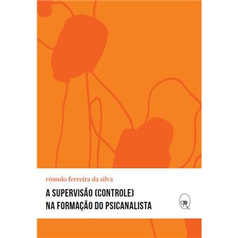 A Supervisão (controle) na Formação do Psicanalista - 1