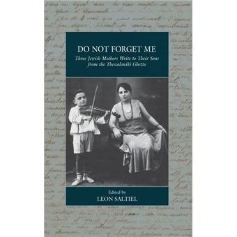 Do Not Forget Me Three Jewish Mothers Write To Their Sons From The Thessaloniki Ghetto 32 War And Genocide, 32 - 1