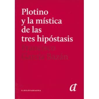Plotino Y La Mística De Las Tres Hipóstasis - 1