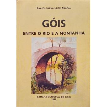 Góis, entre o rio e a montanha. - 1