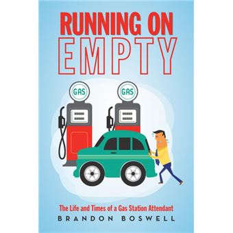 Running on Empty - The Life and Times of a Gas Station Attendant - Paperback / softback - 2014 - 1