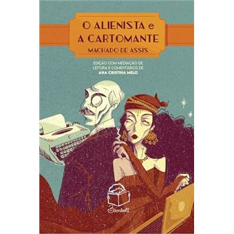 O Alienista E A Cartomante Edição Com Mediação De Leitura E Comentários De Ana Cristina Melo - 1