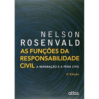 As Funções Da Responsabilidade Civil. A Reparação E A Pena Civil - 1