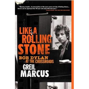 Like a Rolling Stone - Bob Dylan at the Crossroads - Paperback - 2006 - 1