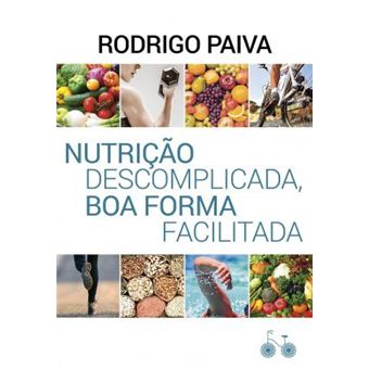 Nutrição Descomplicada, Boa Forma Facilitada - 1
