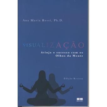 Visualização. Atinja O Sucesso Com Os Olhos Da Mente - 1