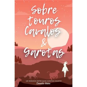 Sobre Touros, Cavalos E Garotas - 1