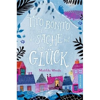 Tito Bonito und die Sache mit dem Glück - 1