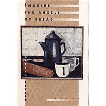 Imagine The Angels Of Bread - 1