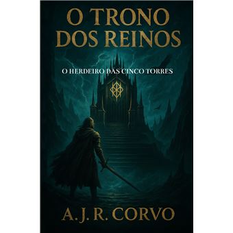 O Trono Dos Reinos - O Herdeiro Das Cinco Torres - 1