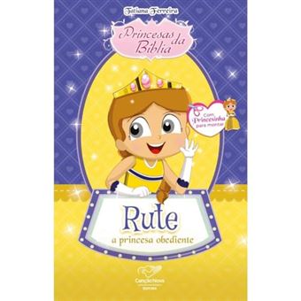 Princesas Da Bíblia: Rute, A Princesa Obediente - 1