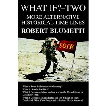 What If?-Two - More Alternative Historical Time Lines - Paperback / softback - 2005 - 1