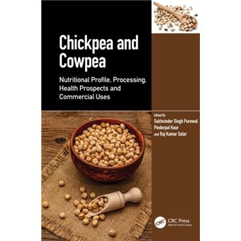 Chickpea and Cowpea Nutritional Profile, Processing, Health Prospects and Commercial Uses - 1