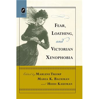 fear, Loathing, And Victorian Xenophobia Paperback - - 1
