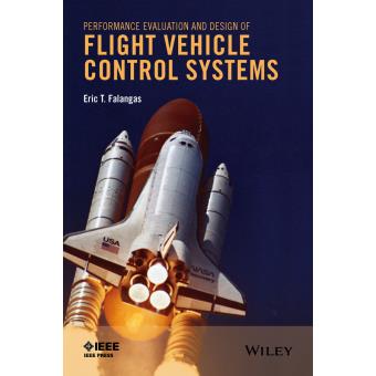 Performance Evaluation and Design of Flight Vehicle Control Systems - Hardback - 2016 - 1