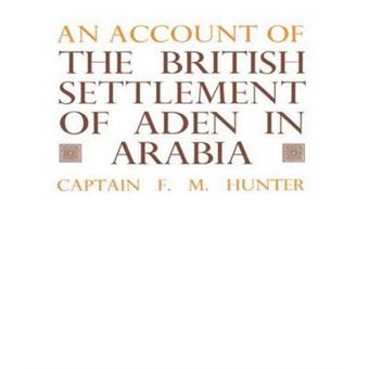 An Account of the British Settlement of Aden in Arabia - Hardback - 1968 - 1