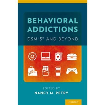 Behavioral Addictions: DSM-5 (R) and Beyond - 1