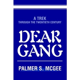 Dear Gang - A Trek Through the Twentieth Century - Hardback - 2005 - 1