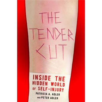 The Tender Cut - Inside the Hidden World of Self-Injury - Hardback - 2011 - 1