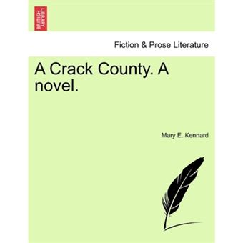 A Crack County. a Novel. - Paperback / softback - 2011 - 1