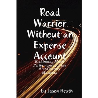 Road Warrior Without an Expense Account - Paperback - 2008 - 1