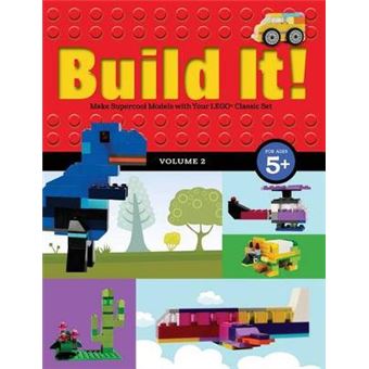 Build It Volume 2 Make Supercool Models With Your Lego Classic Set Brick Books - 1