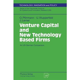 Venture Capital and New Technology Based Firms - An US-German Comparison - Paperback - 1996 - 1