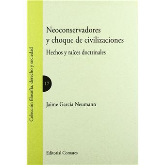 Neoconservadores Y Choque De Civilizaciones - 1