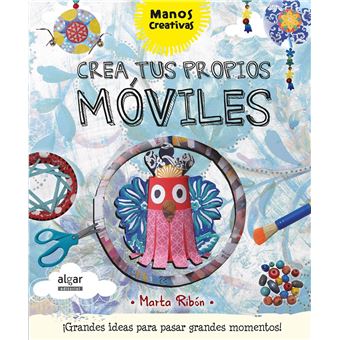 Crea tus Propios Moviles.algar - 1