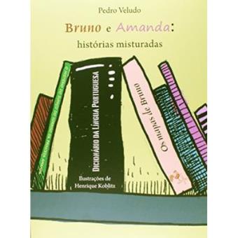 Bruno E Amanda. Histórias Misturadas - 1