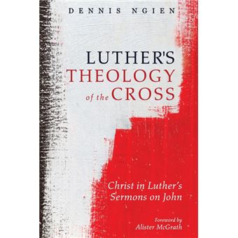 Luther's Theology Of The Cross - 1