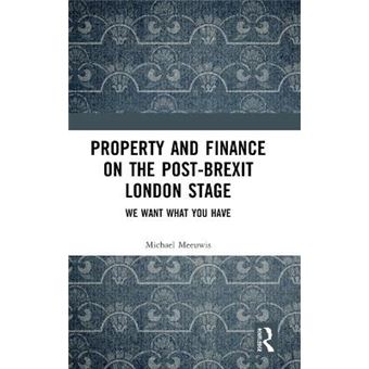 Property And Finance On The Postbrexit London Stage We Want What You Have - 1