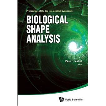 Biological Shape Analysis - Proceedings of the 2nd International Symposium - Hardback - 2013 - 1