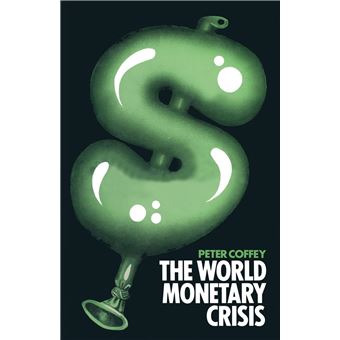 The World Monetary Crisis - 1